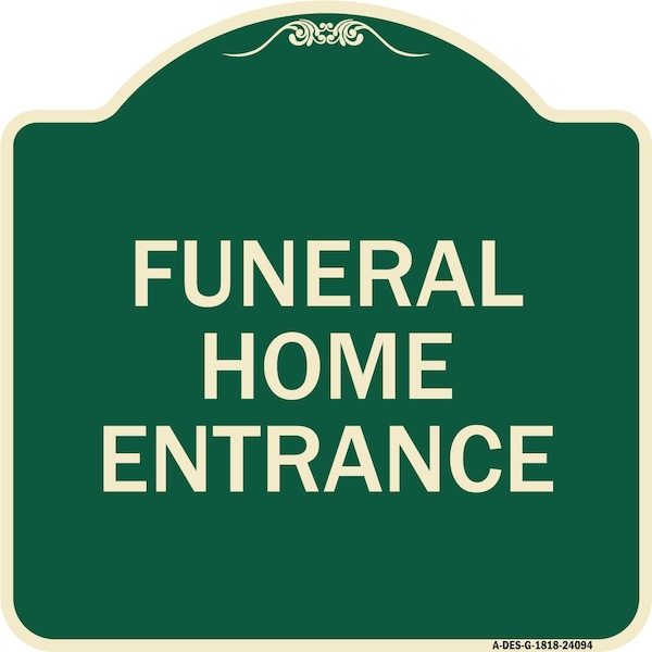 Signmission Entrance Funeral Home Entrance Heavy-Gauge Aluminum Architectural Sign, 18" H, G-1818-24094 A-DES-G-1818-24094 - main